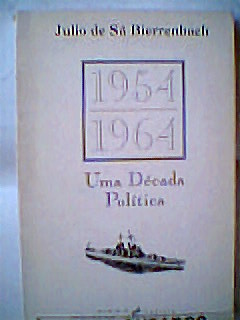 1954-1964 - Uma Decada Politica