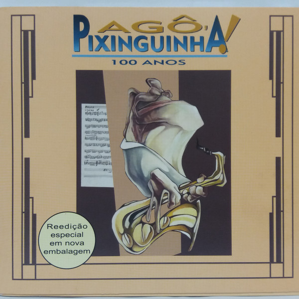Varios — Agô, Pixinguinha! 100 Anos