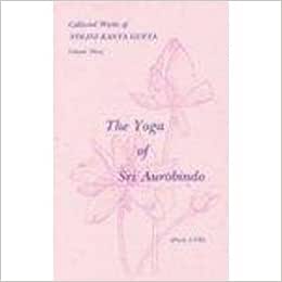 the yoga of sri aurobindo - vol. 3