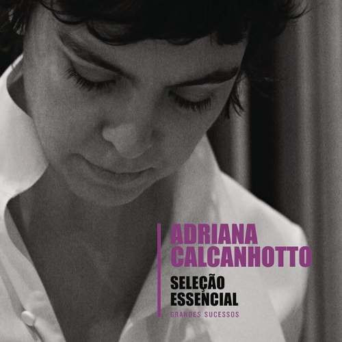 Adriana Calcanhotto — Seleção Essencial: Grandes Sucessos