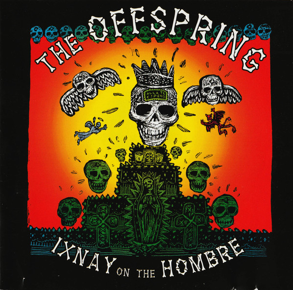 The Offspring  — Ixnay On The Hombre