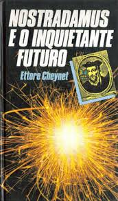 Nostradamus e o Inquietante Futuro