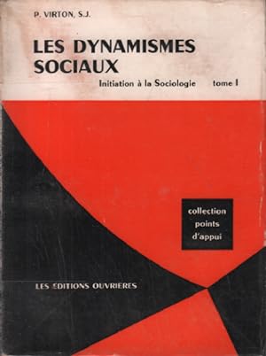 les dynamismes sociaux - initiation a la sociologie - tome i