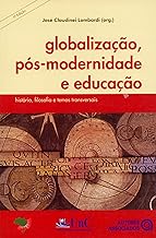 Globalização Pós-modernidade e Educação