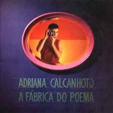 Adriana Calcanhoto —  A Fábrica Do Poema