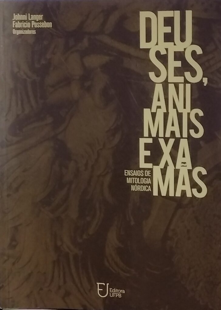 Deuses, Animais e Xamas - Ensaios de Mitologia Nórdica