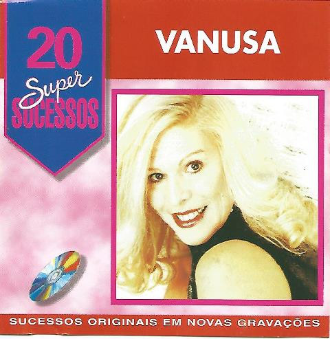 Vanusa — 20 Super Sucessos