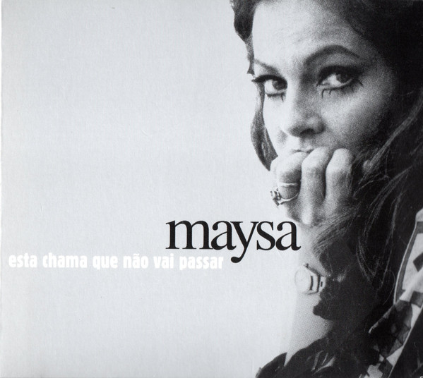 Maysa - Varios —  Esta Chama Que Não Vai Passar