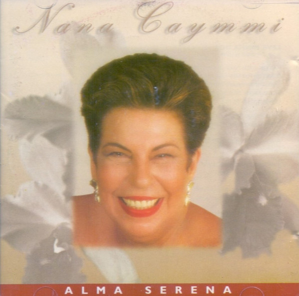 Nana Caymmi — Alma Serena