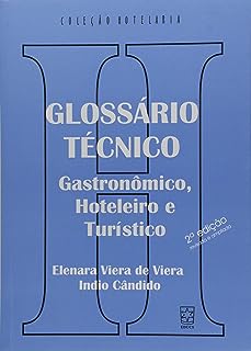 Glossário Técnico - Gastronômico Hoteleiro e Turístico