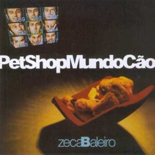 Zeca Baleiro — Pet Shop Mundo Cão
