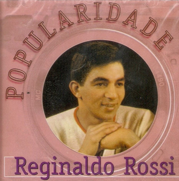Reginaldo Rossi — Popularidade