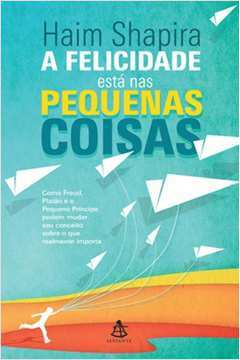 A Felicidade Esta Nas Pequenas Coisas