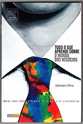 tudo que eu aprendi sobre o mundo dos negocios