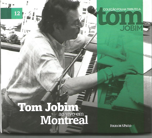 Tom Jobim — Ao Vivo Em Montreal