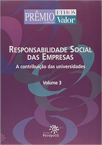 Responsabilidade Social Das Empresas - a contribuicao das universidades vol. 3