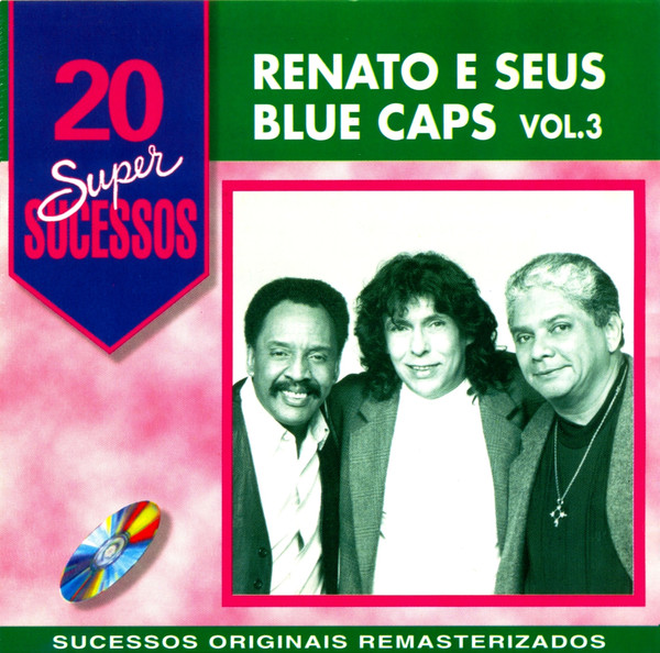 Renato E Seus Blue Caps vol 3 — 20 Super Sucessos