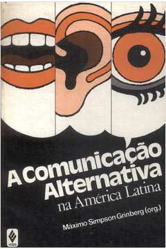 A Comunicação Alternativa na América Latina
