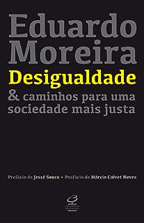 Desigualdade e caminhos para uma sociedade mais justa