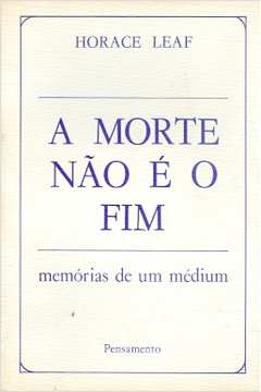 a morte nao e o fim - memorias de um medium