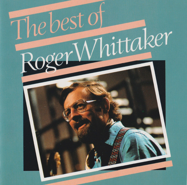 Roger Whittaker — The Best Of Roger Whittaker