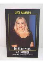 de hollywood ao potengi - Colunistas e Colunismo Social