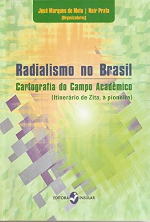 Radialismo no Brasil - Cartografia do Campo acadêmico