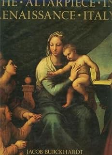 The Altarpiece in Renaissance Italy