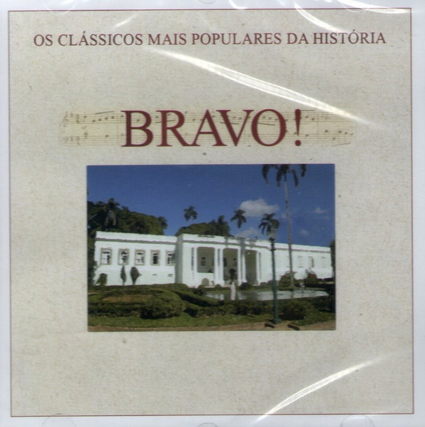 Varios — Bravo! - Os Clássicos Mais Populares Da História