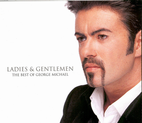 George Michael — Ladies & Gentlemen (The Best Of George Michael)