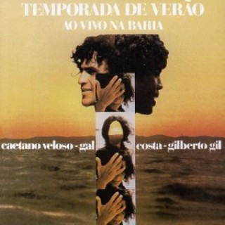 Caetano Veloso - Gal Costa - Gilberto Gil — Temporada De Verão (Ao Vivo Na Bahia)
