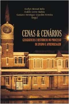 Cenas e Cenários Geográficos e Históricos no Processo de Ensino e aprendizagem