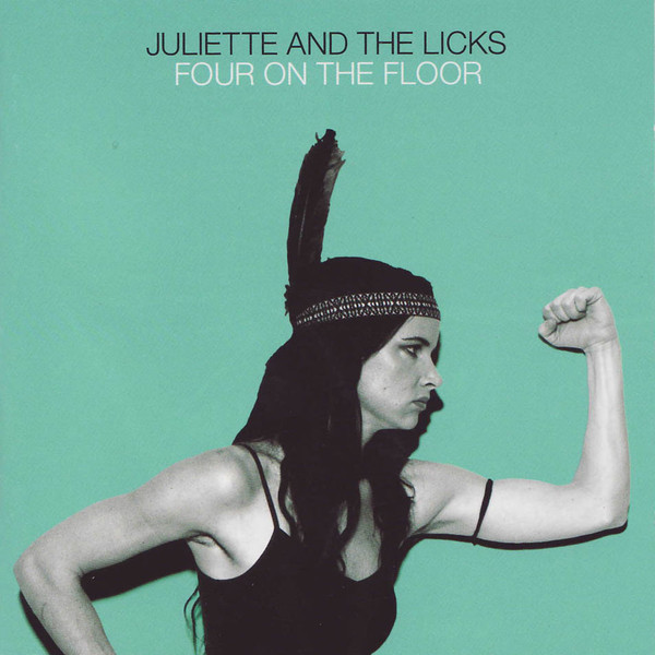 Juliette And The Licks — Four On The Floor