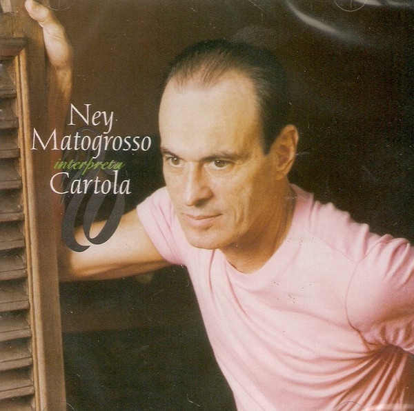 Ney Matogrosso —  Ney Matogrosso Interpreta Cartola