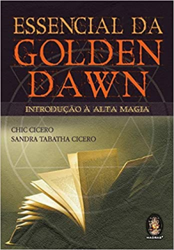 Essencial Da Golden Dawn - Introducao A Alta Magia