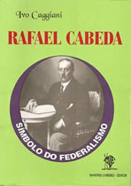 Rafael Cabeda - Símbolo do Federalismo