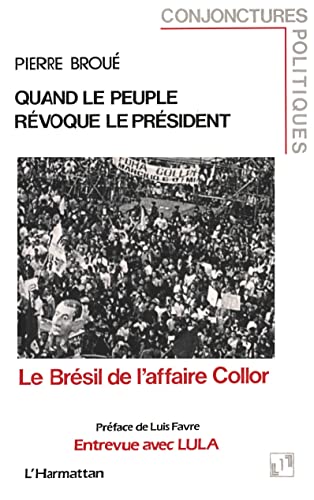 Quand le peuple révoque le président - Le Brésil de l'affaire Collor