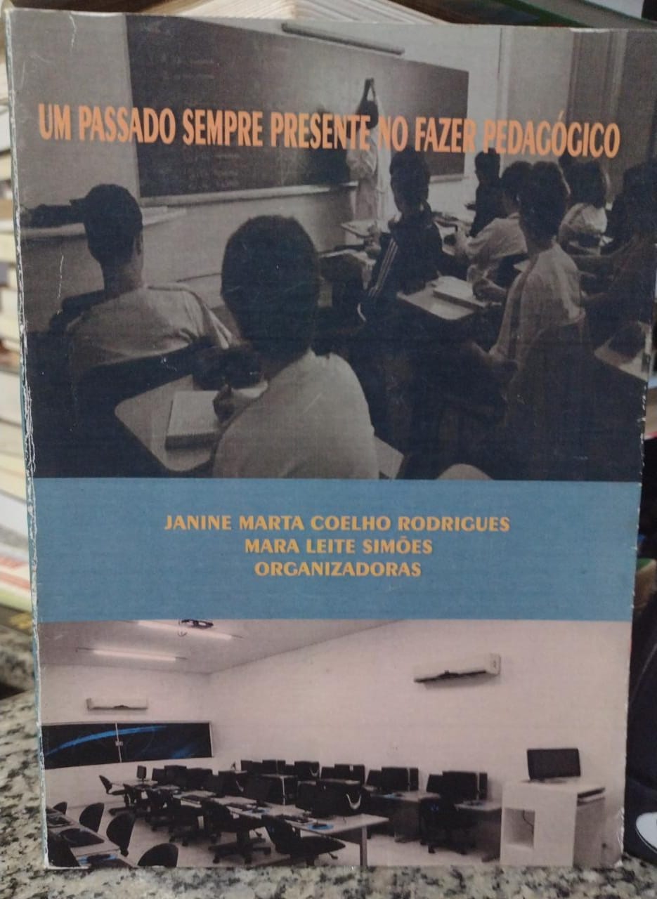 Um Passado Sempre Presente No Fazer Pedagogico