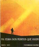 na terra dos mortos que vivem