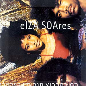 Elza Soares — Do Cóccix Até O Pescoço
