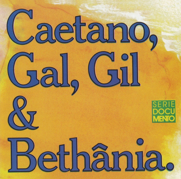 Caetano, Gal, Gil & Bethania — Série Docmuento