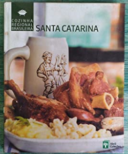 Cozinha Regional Brasileira - Santa Catarina