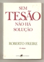 sem tesão não há solução
