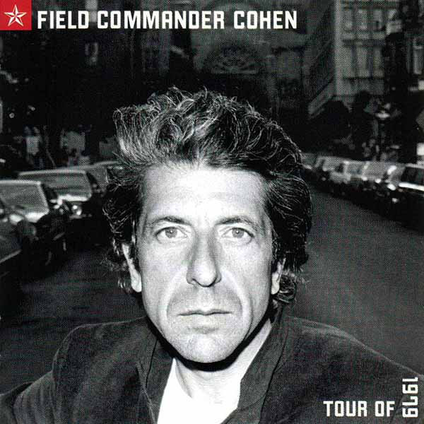 Leonard Cohen  —  Field Commander Cohen: Tour Of 1979