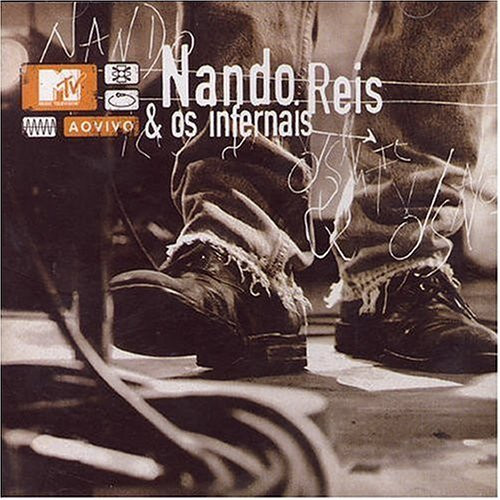 Nando Reis & Os Infernais — MTV ao Vivo
