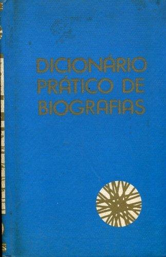 dicionario pratico de biografias v.03