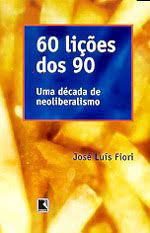 60 Licoes Dos 90 - Uma Decada De Neoliberalismo