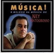 Ney Matogrosso — O Melhor Da Musica de Ney Matogrosso