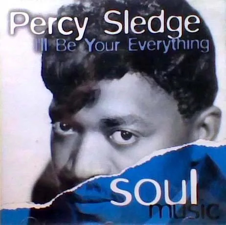 Percy Sledge — I'll Be Your Everything
