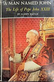a man named john - the life of pope john xxiii